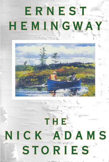 Item #1998 The Nick Adams Stories. Ernest Hemingway