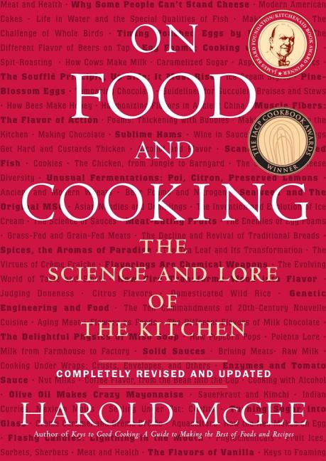 On Food and Cooking: The Science and Lore of the Kitchen (Revised and Updated