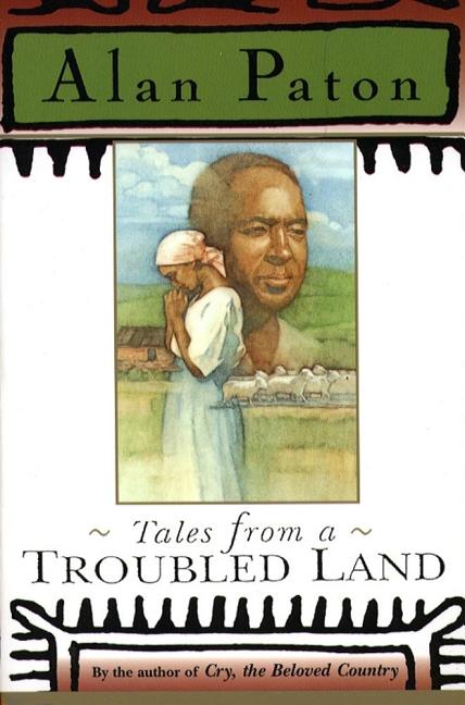 Item #1723 Tales from a Troubled Land. Alan Paton