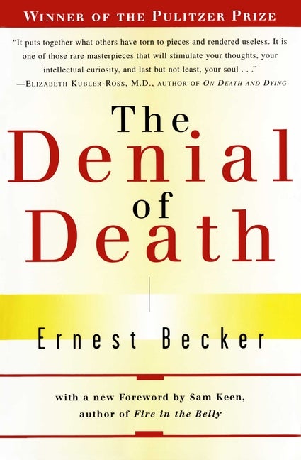 Item #17127 The Denial of Death. Ernest Becker