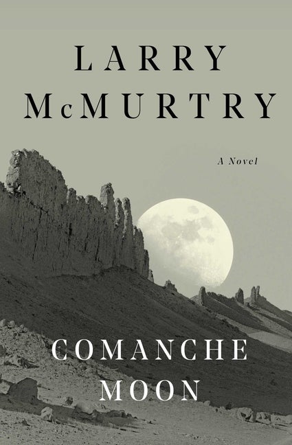 Item #1718 Comanche Moon : A Novel. Larry McMurtry