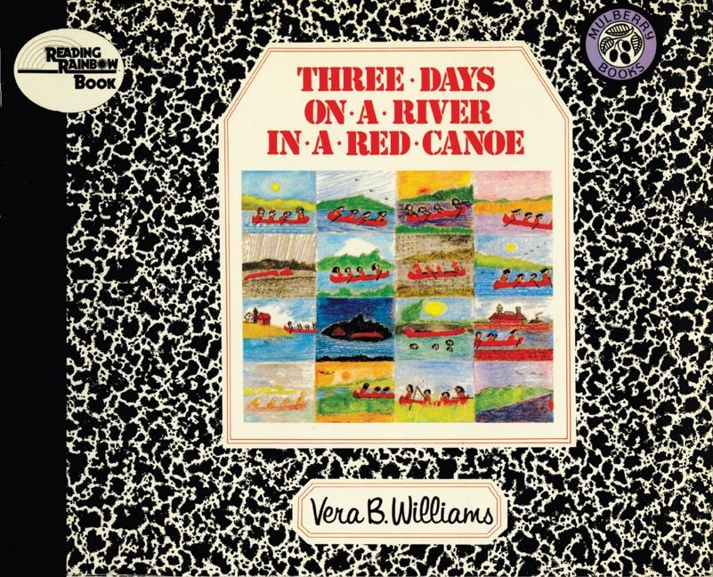 Item #1473 Three Days on a River in a Red Canoe. Vera B. Williams