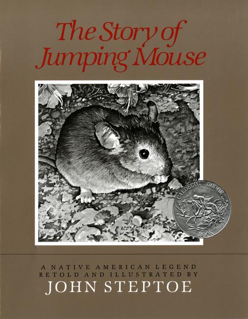 Item #1620 The Story of Jumping Mouse: A Caldecott Honor Award Winner. John Steptoe.