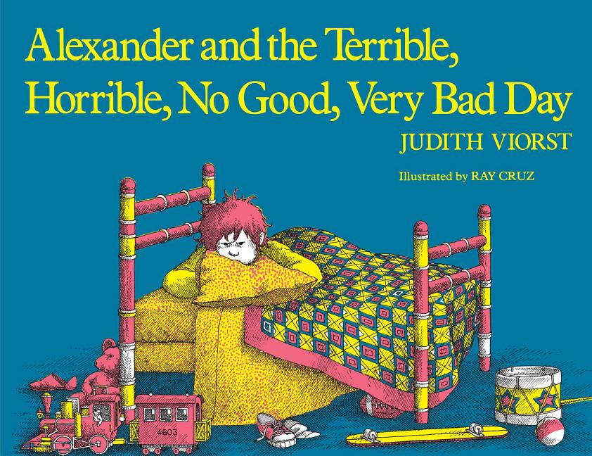 Item #678 Alexander and the Terrible, Horrible, No Good, Very Bad Day. Judith Viorst