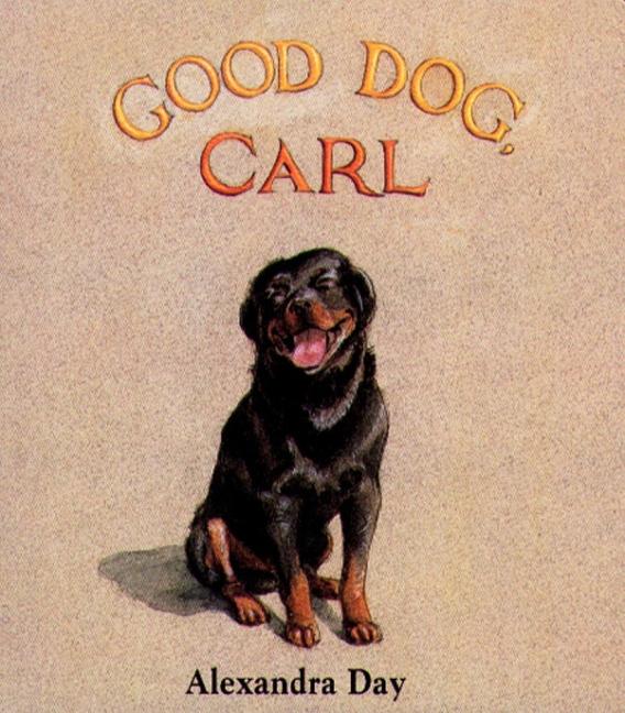 Item #16081 Good Dog, Carl : A Classic Board Book. Alexandra Day