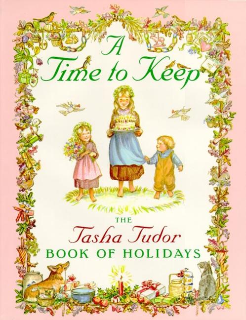 Item #2028 A Time to Keep: Book of Holidays. Tasha Tudor