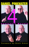 4 : Fantastic Novels. Daniel Pinkwater, Scott, Simon.