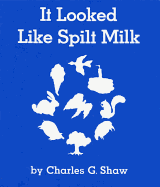 Item #17515 It Looked Like Spilt Milk Board Book. Charles G. Shaw