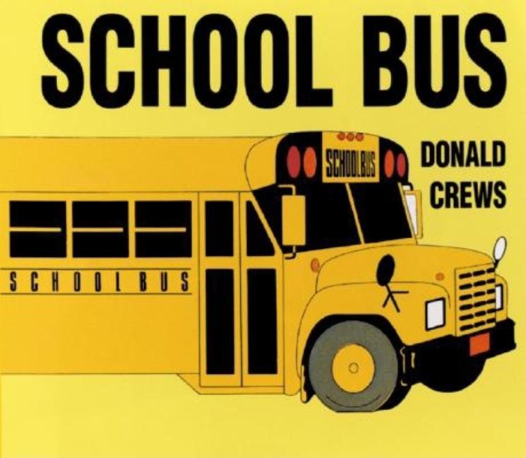 Item #1640 School Bus Board Book. Donald Crews