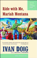Item #17138 Ride with Me, Mariah Montana (Montana Trilogy). Ivan Doig