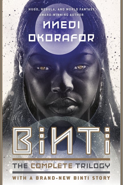 Binti: The Complete Trilogy. Nnedi Okorafor.