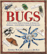 Item #17486 Bugs: A Stunning Pop-up Look at Insects, Spiders, and Other Creepy-Crawlies. George...