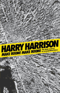 Item #16177 Make Room! Make Room!: The Classic Novel of an Overpopulated Future. Harry Harrison