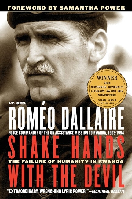 Item #2410 Shake Hands with the Devil. Roméo Dallaire