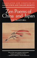 Item #16105 Zen Poems of China and Japan: The Crane's Bill (Evergreen Book). Lucien Stryk,...