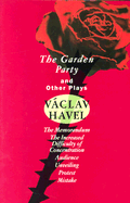 Item #16377 The Garden Party: and Other Plays (Havel, Vaclav). Vaclav Havel.