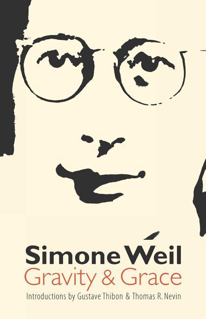 Item #1947 Gravity and Grace. Simone Weil
