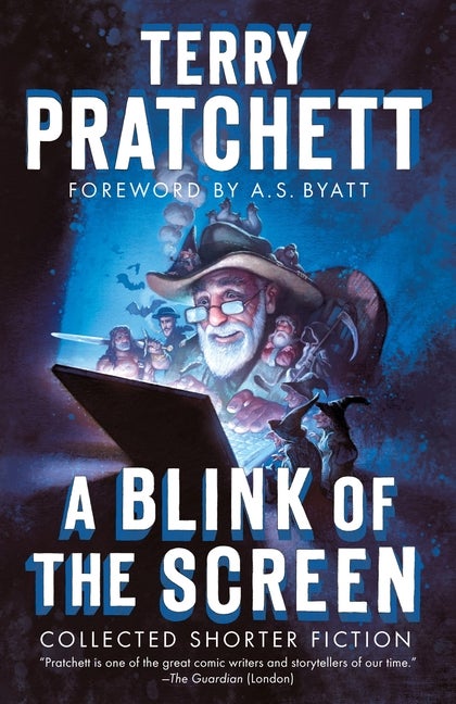 Item #1214 A Blink of the Screen: Collected Shorter Fiction. Terry Pratchett