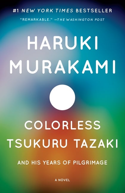 Item #725 Colorless Tsukuru Tazaki and His Years of Pilgrimage. Haruki Murakami