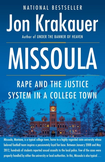 Item #1238 Missoula: Rape and the Justice System in a College Town. Jon Krakauer