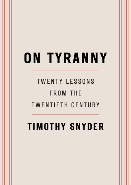 Item #969 On Tyranny: Twenty Lessons from the Twentieth Century. Timothy Snyder