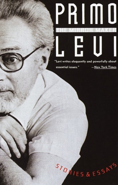 Item #645 The Mirror Maker: Stories and Essays. Primo Levi
