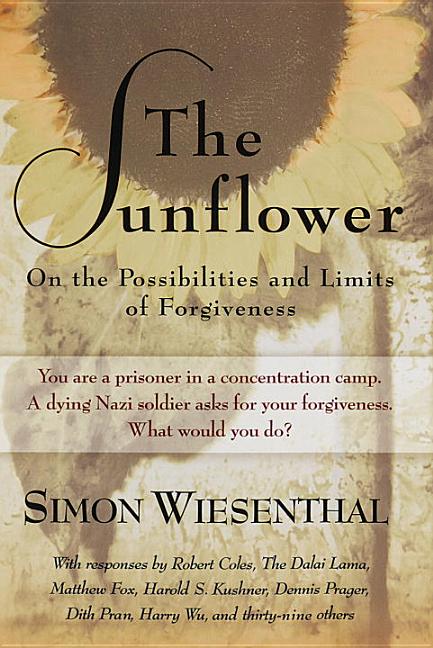 The Sunflower: On the Possibilities and Limits of Forgiveness (Revised and Expanded