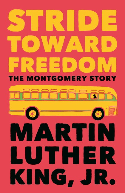 Item #787 Stride Toward Freedom: The Montgomery Story. Martin Luther King