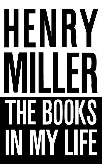 Item #16351 The Books in My Life (New Directions Paperbook). Henry Miller
