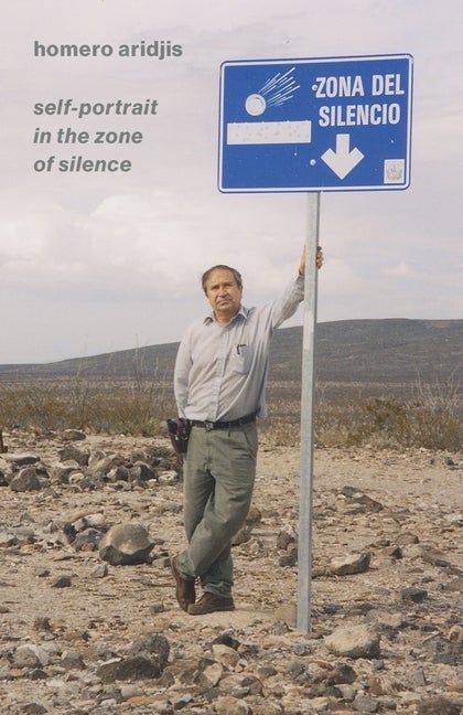 Item #2387 Self-Portrait in the Zone of Silence. Homero Aridjis
