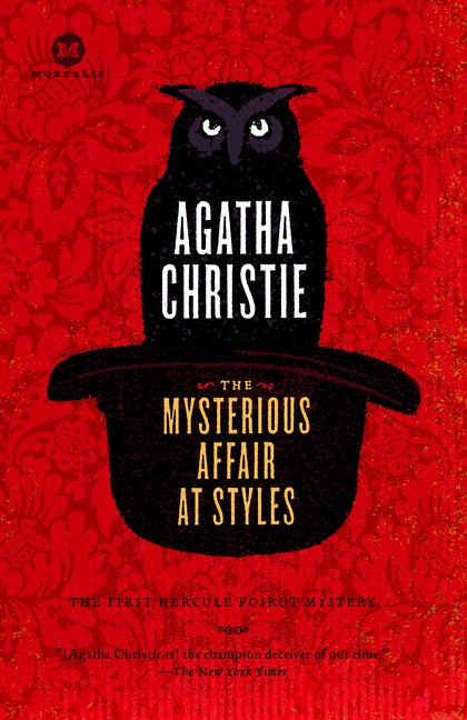Item #2253 The Mysterious Affair at Styles: A Detective Story (Hercule Poirot Mysteries). Agatha...