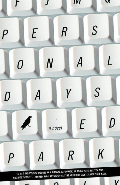 Item #16599 Personal Days: A Novel. Ed Park