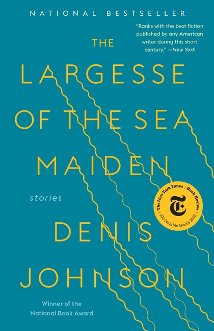 Item #446 The Largesse of the Sea Maiden: Stories. Denis Johnson