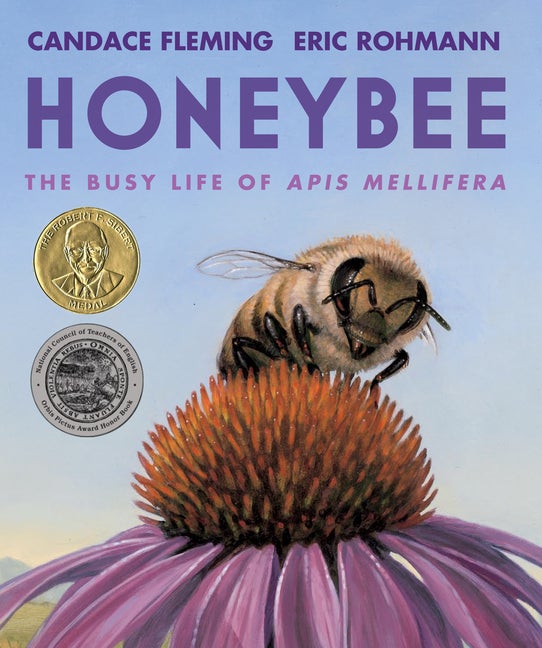 Item #405 Honeybee: The Busy Life of Apis Mellifera. Candace Fleming.