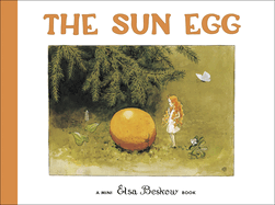 Item #16845 The Sun Egg: Mini Edition. Elsa Beskow