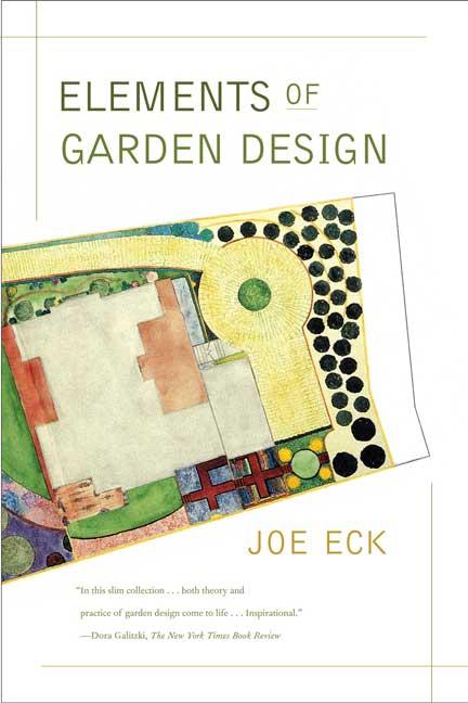 Item #24020 Elements of Garden Design. Joe Eck