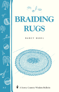 Item #16803 Braiding Rugs: A Storey Country Wisdom Bulletin A-03. Nancy Bubel