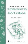 Item #16825 Build Your Own underground Root Cellar. Phyllis Hobson