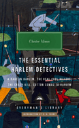 Item #17428 The Essential Harlem Detectives: A Rage in Harlem, The Real Cool Killers, The Crazy...