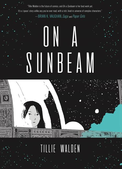 Item #22928 On a Sunbeam. Tillie Walden