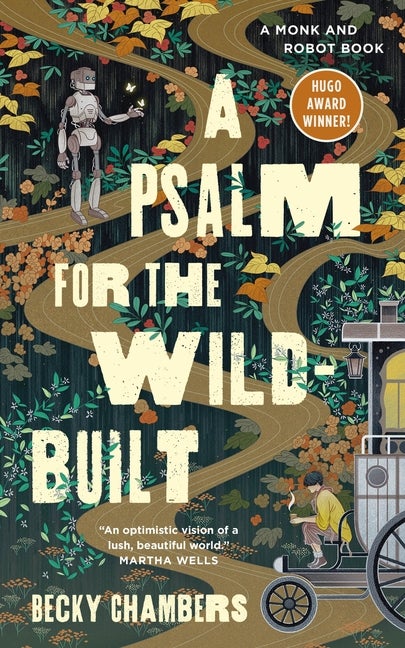Item #16450 A Psalm for the Wild-Built (Monk & Robot, 1). Becky Chambers