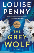 Grey Wolf. Louise Penny.