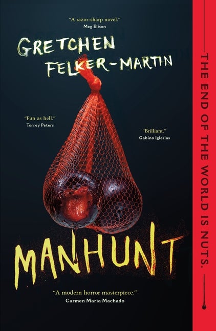 Item #19295 Manhunt. Gretchen Felker-Martin