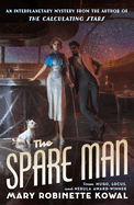 Item #16452 Spare Man. Mary Robinette Kowal