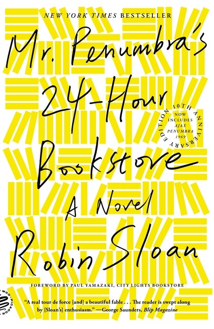 Mr. Penumbra's 24-Hour Bookstore: A Novel (10th Anniversary Edition