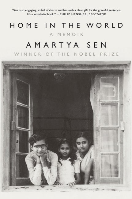 Item #2380 Home in the World: A Memoir. Amartya Sen