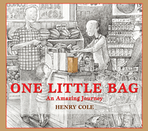 Item #17491 One Little Bag: An Amazing Journey. Henry Cole