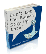 Don't Let the Pigeon Stay Up Late! (Board Book