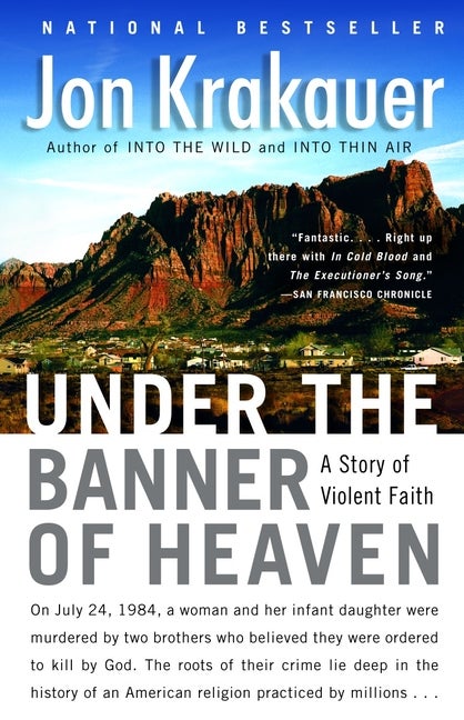 Item #2185 Under the Banner of Heaven: A Story of Violent Faith. Jon Krakauer