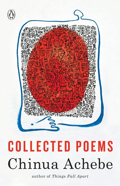Item #916 Chinua Achebe: Collected Poems. Chinua Achebe